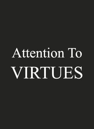 Attention to Virtues (in progress)